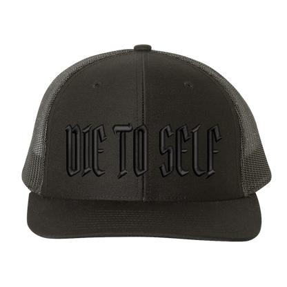 "DIE TO SELF" Hat